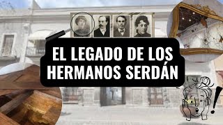 Los HERMANOS SERDÁN Datos olvidados en la historia HÉROES DE LA REVOLUCIÓN MEXICANA [upl. by Nylhtak501]