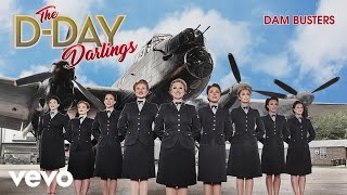 The DDay Darlings  Dam Busters Official Audio [upl. by Baudoin]