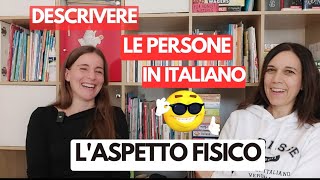 DESCRIVERE LE PERSONE IN ITALIANO DESCRIBE PEOPLE IN ITALIAN sub ITA Real Italian Conversation [upl. by Akirdnuhs367]