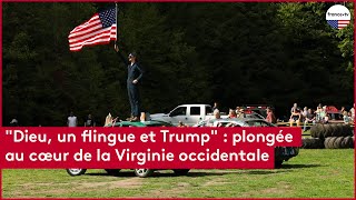 quotDieu un flingue et Trumpquot plongée au cœur de la Virginie occidentale [upl. by Frendel6]