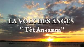 LA VOIX DES ANGES quot Tèt Ansanmquot [upl. by Retsub]