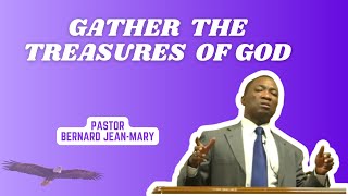 quotGather The Treasures Of Godquot by Pastor Bernard JeanMary 62124 [upl. by Corie]