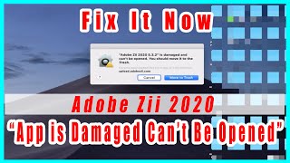 How to Fix Adobe Zii 2020 “App is Damaged Can’t Be Opened” [upl. by Mcintosh503]