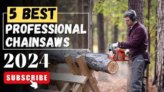 The 5 Best Professional Chainsaws In 2024  Chain saws Review [upl. by Chantal]