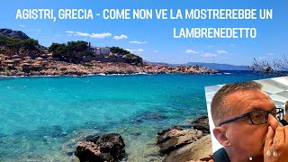 AGISTRI GRECIA  Come Non Ve La Mostrerebbe Un Lambrenedetto [upl. by Raseta]