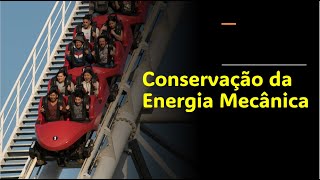 CONSERVAÇÃO DA ENERGIA MECÂNICA Energia Cinética mais energia PotenciaL [upl. by Sterne148]