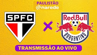 SÃO PAULO X BRAGANTINO AO VIVO  PAULISTÃO 2024 AO VIVO [upl. by Odragde49]