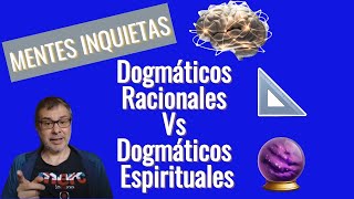 Dogmáticos Racionales Vs Dogmáticos Espirituales Así se pelean estos mentecatos [upl. by Meerek]