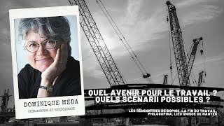 Quel avenir pour le travail  Quels scénarios possibles  Dominique Méda [upl. by Kristian]