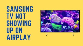 How to Fix Samsung TV Not Showing Up On Airplay [upl. by Ecinom]