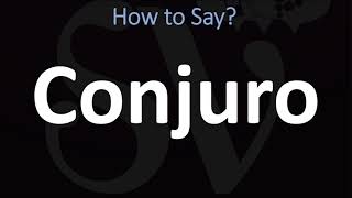 How to Pronounce Conjuro CORRECTLY [upl. by Bazluke]