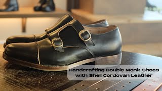 Making A Handmade Double Buckle Monk Shoe With Shell Cordovan Leather [upl. by Memory20]