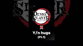 Demon slayer x Yn hugs  pt1 demonslayer yn anime edit likeandsubscribe plz [upl. by Richela]