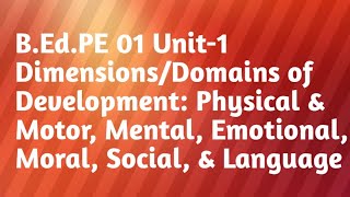 DimensionsDomains of Development Physical amp Motor Mental Emotional Moral Social amp Language [upl. by Catina]