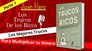 Los Trucos de Los Ricos  Juan Haro  📖Audio libro Completo ✏ Parte 1 [upl. by Marena]