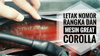 Letak Nomor Rangka dan Mesin Great Corolla Toyota AE 101 [upl. by Normi884]