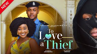 TO LOVE A THIEF  LATEST 2024 NIGERIAN MOVIE  SANDRA OKUNZUWA CLINTON JOSHUA CHISOM [upl. by Trab]