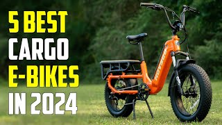 5 Best Cargo Electric Bikes 2024  Best Cargo EBike 2024 [upl. by Anna-Maria94]