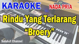 RINDU YANG TERLARANG ll KARAOKE NOSTALGIA ll BROERY MARANTIKA ll NADA PRIA EDO [upl. by Retsevel]