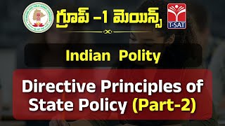 INDIAN POLITY  DIRECTIVE PRINCIPLES OF STATE POLICY PART2  TSPSC GROUP1 MAINS  31012023 [upl. by Akeret]