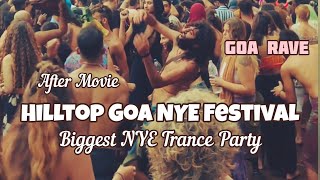 Hilltop Goa 🇮🇳 New Year Festival  After movie Biggest New year rave party on the planet [upl. by Rednasyl]