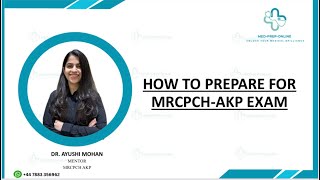 How to prepare for MRCPCHAKP exam Dr Ayushi Mohan Medpreponline Mrcpch Mrcpchakp [upl. by Hazen]