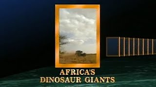 National Geographic  Africas Dinosaur Giants 1999 [upl. by Annetta]