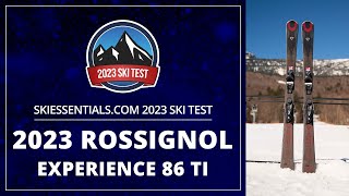 2023 Rossignol Experience 86 Ti  SkiEssentialscom Ski Test [upl. by Tattan768]