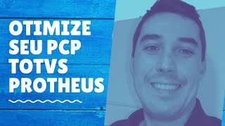 Como Otimizar seu PCP com TOTVS Protheus [upl. by Sonitnatsnoc]