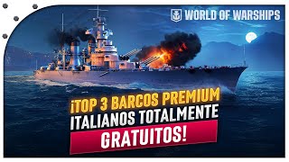 ¡TOP 3 MEJORES BARCOS PREMIUM ITALIANOS GRATUITOS en WORLD OF WARSHIPS [upl. by Sirod]