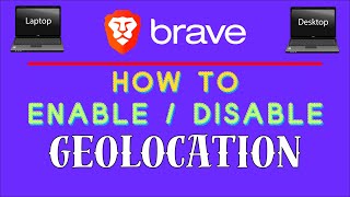 How To Enable Or Disable The Geolocation Settings On The Brave Web Browser  PC  2024 [upl. by Thrift]