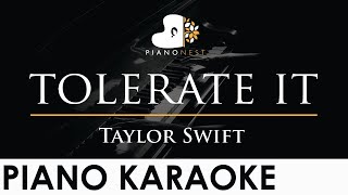 Taylor Swift  tolerate it  Piano Karaoke Instrumental Cover with Lyrics [upl. by Ydnyc]