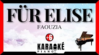 Für Elise  FAOUZIA Karaoké Piano  Higher Key [upl. by Naltiak]