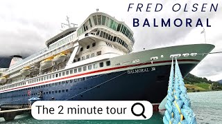 Fred Olsen BALMORAL  2 minute tour [upl. by Jari373]