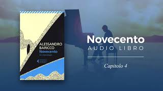 NOVECENTO di Alessandro Baricco  Capitolo 4  Audiolibro [upl. by Ellednek]