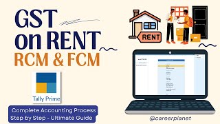 GST on Rent Accounting with RCM amp FCM in Tally Prime  Easy Tutorial [upl. by Aneeuqal]