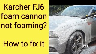 Karcher FJ6 foam nozzle not foaming  How to fix it [upl. by Eimar]