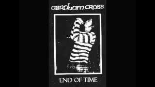 Abraham Cross  End Of Time FULL ALBUM [upl. by Sima]