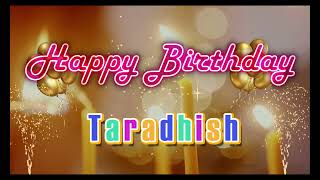 Special Happy Birthday Song for Taradhish [upl. by Onabru]