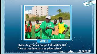 Phase de groupes Coupe Caf Malick Daf quotne sousestime pas ses adversairesquot [upl. by Flessel]