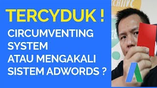 Adwords Suspend Circumventing System  Mengakali Sistem serius [upl. by Adnilreh]