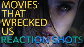 Movies that Wrecked Us  Reaction Shots [upl. by Ytram]