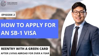 How to Apply for an SB1 Returning Resident Visa Green Card Overseas Over One Year Episode 2 [upl. by Gallager578]