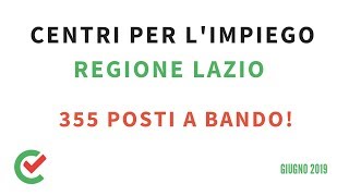 Concorsi Centri per l’impiego Regione Lazio – 355 posti Giugno 2019 [upl. by Adahsar]