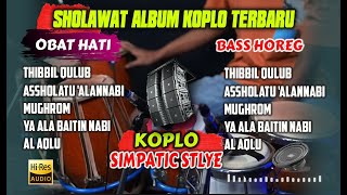 SHOLAWAT KOPLO FULL ALBUM SPESIAL OBAT HATI 2024 TIBBIL QULUB [upl. by Orin962]