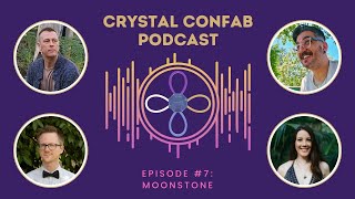 Moonstone Meaning  Crystal Confab Podcast Episode 7 [upl. by Iz]