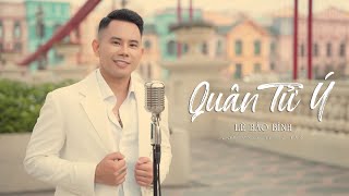 QUÂN TỬ Ý  LÊ BẢO BÌNH  OFFICIAL MUSIC VIDEO [upl. by Basia]