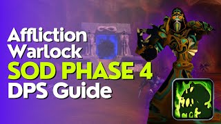 SoD Phase 4 Affliction Warlock DPS Guide  Season of Discovery [upl. by Garneau]