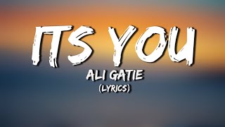 Ali Gatie  Its You  Lyrics [upl. by Nael]