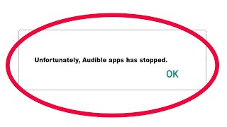 How to Fix Audible Unfortunately Has Stopped Problem Solution in Android [upl. by Tingey101]